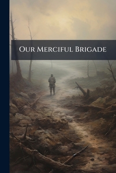 Paperback Our Merciful Brigade Book