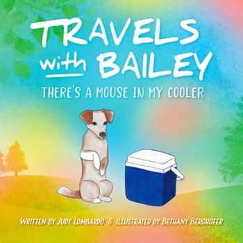 Paperback Travels with Bailey: There's a Mouse in My Cooler Book