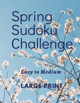 Paperback Spring Sudoku Challenge: Easy to Medium Large Print [Large Print] Book