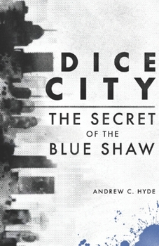 Paperback Dice City: The Secret of the Blue Shaw Book