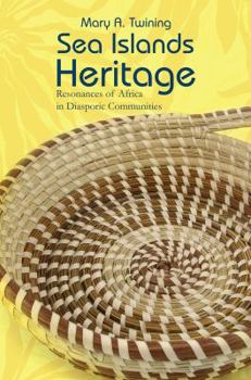 Paperback Sea Islands Heritage: Resonances of Africa in Diasporic Communities Book