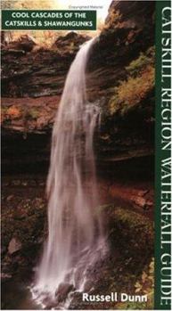 Paperback Catskill Region Waterfall Guide: Cool Cascades of the Catskills & Shawangunks Book