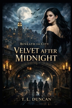Paperback Velvet After Midnight: Beneath the City Book