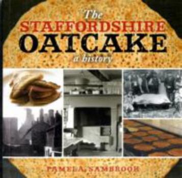 Paperback The Staffordshire Oatcake: A History Book
