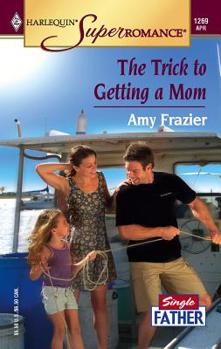 Mass Market Paperback The Trick to Getting a Mom Book