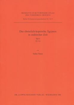 Das Christlich-Koptische Agypten in Arabischer Zeit (Teil 2: D-F) : Eine Sammlung Christlicher Satten in Agypten in Arabischer Zeit, Unter Ausschlua Von Alexandria, Kairo, des Apa-Mea-Klosters, der Sk
