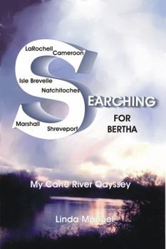 Paperback Searching for Bertha: My Cane River Odyssey Book