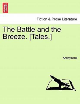 Paperback The Battle and the Breeze. [Tales.] Book