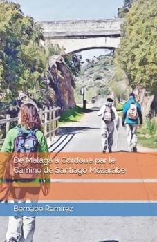 Paperback De Malaga à Cordoue par le Camino de Santiago Mozarabe [French] Book