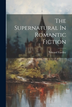 Paperback The Supernatural In Romantic Fiction Book