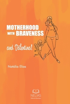 Paperback Motherhood With Braveness (and Valentina!) Book