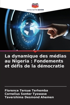 Paperback La dynamique des médias au Nigeria: Fondements et défis de la démocratie [French] Book