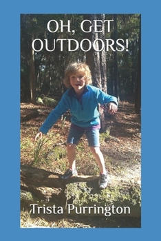 Paperback Oh, Get Outdoors! Book