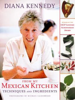 Hardcover From My Mexican Kitchen: Techniques and Ingredients Book