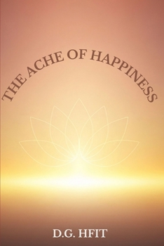 Paperback The Ache Of Happiness Book