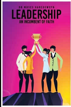 Paperback Leadership: An Incumbent of Faith Book