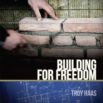 Perfect Paperback Building For Freedom: Allowing Christ To Reconstruct A Life Broken By Sexual Addiction Book