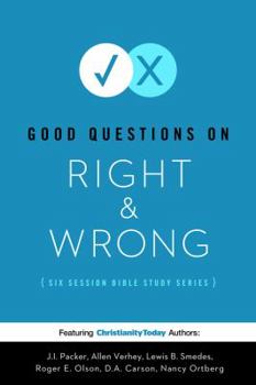 Paperback Good Questions on Right & Wrong: A Six-Session Bible Study Book