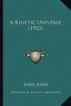 Paperback A Kinetic Universe (1903) Book