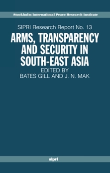 Paperback Arms, Transparency and Security in South-East Asia Book