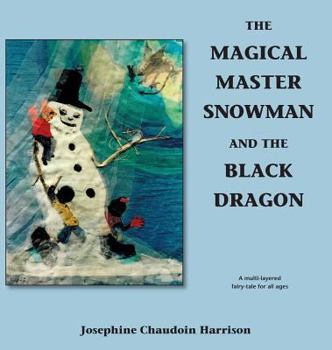 Hardcover The Magical Master Snowman and the Black Dragon Book