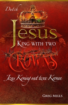 Paperback Jezus Koning met twee Kronen [Dutch] Book