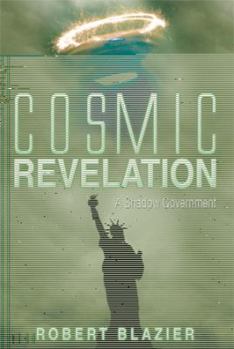 Hardcover Cosmic Revelation: A Shadow Government Book