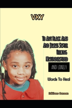 Paperback To any Black Arab and Jewess sister feeling misunderstood and lonely- Words to heal Book