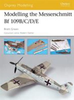 Paperback Modelling the Messerschmitt Bf 109b/C/D/E Book