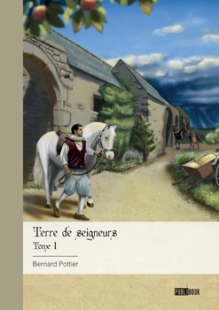 Paperback Terre de seigneurs - Tome 1 [French] Book