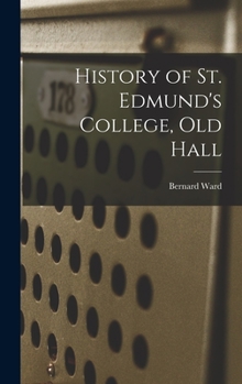 Hardcover History of St. Edmund's College, Old Hall Book