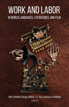 Work and Labor in World Languages, Literatures, and Film: Selected Proceedings of the 24th Southeast Conference on Languages, Literatures, and Film