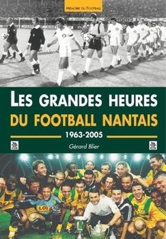 Paperback Grandes heures du Football nantais (Les) [French] Book