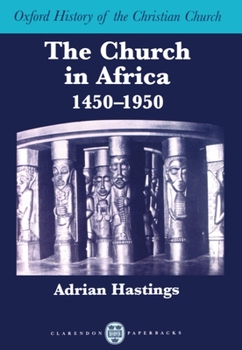 Paperback The Church in Africa, 1450-1950 Book