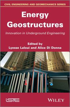 Hardcover Energy Geostructures: Innovation in Underground Engineering Book