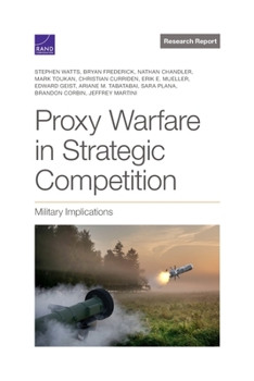 Paperback Proxy Warfare in Strategic Competition: Military Implications Book