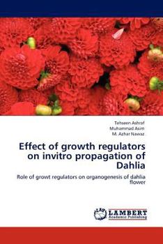 Paperback Effect of growth regulators on invitro propagation of Dahlia Book