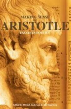 Hardcover Making Sense of Aristotle: Essays in Poetics Book