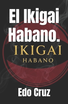 Paperback El Ikigai Habano. [Spanish] Book
