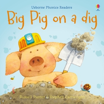 Big Pig on a Dig (Easy Words to Read) - Book  of the Usborne Phonics Readers