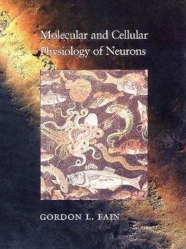 Hardcover Molecular and Cellular Physiology of Neurons Book