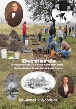 Paperback Bernardo: Crossroads, Social Center and Agricultural Showcase of Early Texas Book