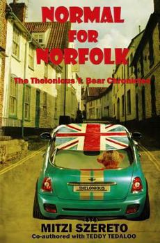 Paperback Normal for Norfolk (The Thelonious T. Bear Chronicles) Book