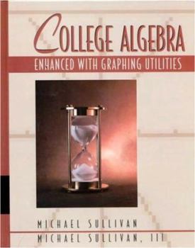 Hardcover College Algebra: Enhanced with Graphing Utilities Book