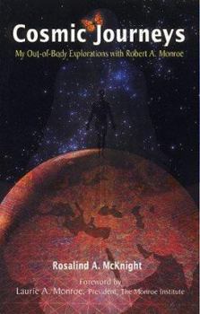 Cosmic Journeys: My Out-Of-Body Explorations With Robert A. Monroe - Book #2.5 of the Journeys Trilogy
