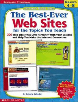Paperback The Best-Ever Web Sites for the Topics You Teach Book