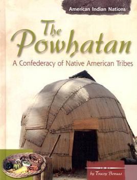 Hardcover The Powhatan: A Confederacy of Native American Tribes Book