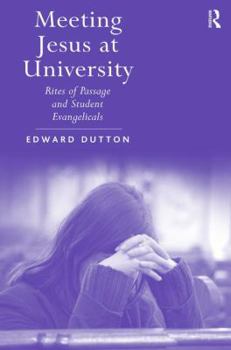 Hardcover Meeting Jesus at University: Rites of Passage and Student Evangelicals Book