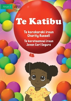 Paperback The Balloon - Te Katibu (Te Kiribati) Book