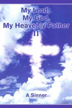 Paperback My Lord, My God, My Heavenly Father II Book